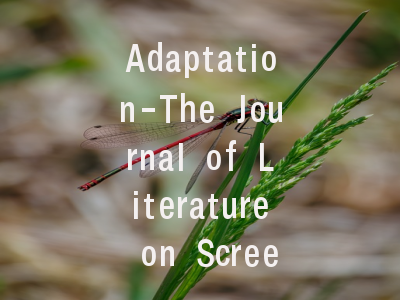 Adaptation-The Journal of Literature on Screen Stu