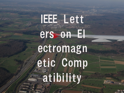 IEEE Letters on Electromagnetic Compatibility Prac