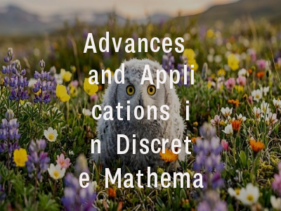 Advances and Applications in Discrete Mathematics投