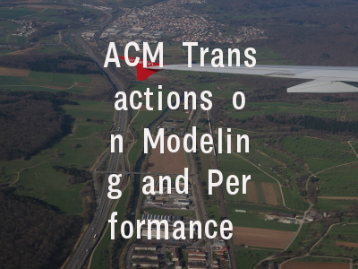 ACM Transactions on Modeling and Performance Evalu