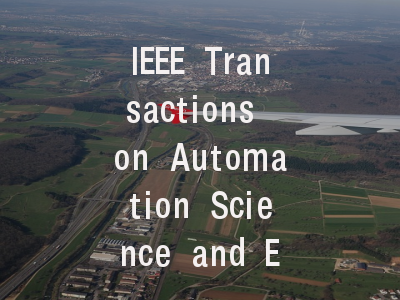 IEEE Transactions on Automation Science and Engine