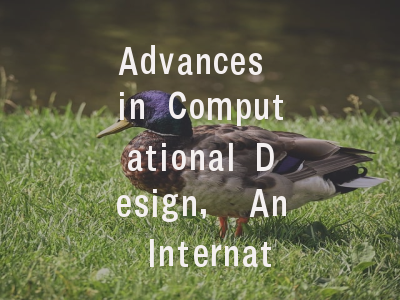 Advances in Computational Design, An International