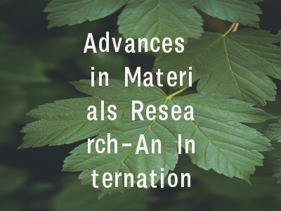 Advances in Materials Research-An International Jo