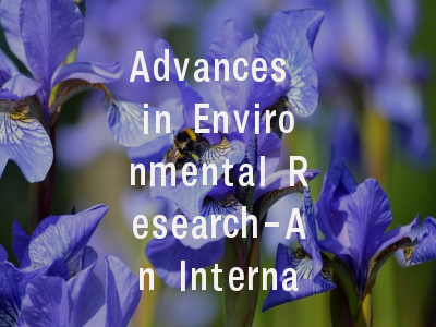 Advances in Environmental Research-An Internationa