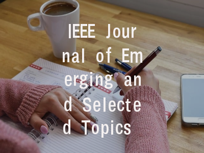 IEEE Journal of Emerging and Selected Topics in Po