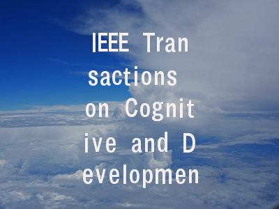 IEEE Transactions on Cognitive and Developmental S