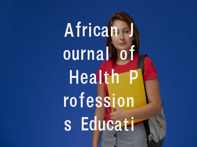 African Journal of Health Professions Education投稿指