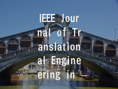IEEE Journal of Translational Engineering in Healt