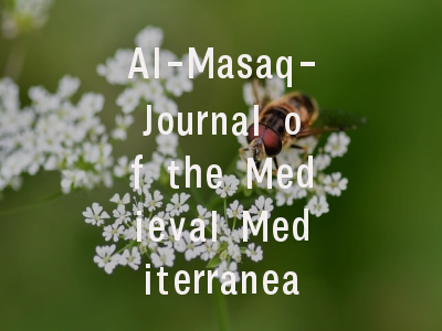 Al-Masaq-Journal of the Medieval Mediterranean投稿指南