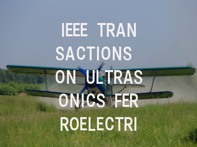 IEEE TRANSACTIONS ON ULTRASONICS FERROELECTRICS AN