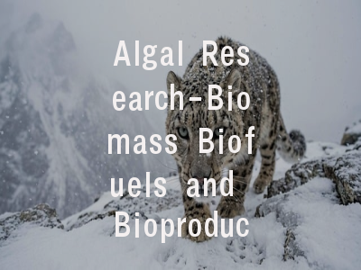Algal Research-Biomass Biofuels and Bioproducts投稿指