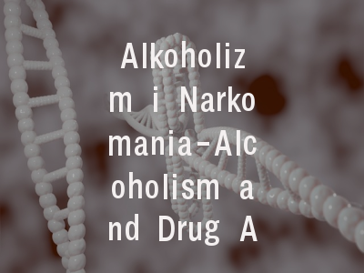 Alkoholizm i Narkomania-Alcoholism and Drug Addict