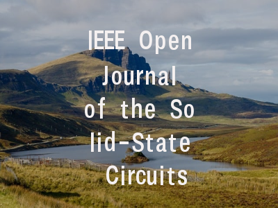IEEE Open Journal of the Solid-State Circuits Soci