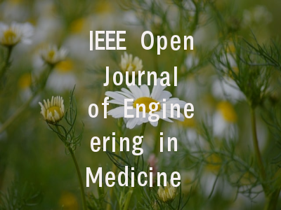 IEEE Open Journal of Engineering in Medicine and B