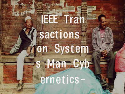 IEEE Transactions on Systems Man Cybernetics-Syste