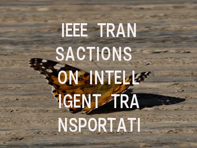 IEEE TRANSACTIONS ON INTELLIGENT TRANSPORTATION SY