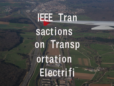 IEEE Transactions on Transportation Electrificatio