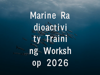 Marine Radioactivity Training Workshop 2026